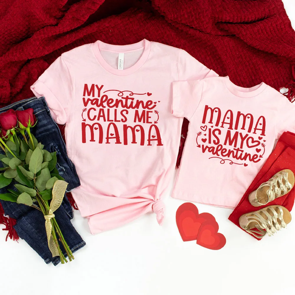 

Valentines Family Matching Outfits My Valentine Calls Me Mama Women Shirt Mama Is My Valentine Kids T-shirt Family Clothes