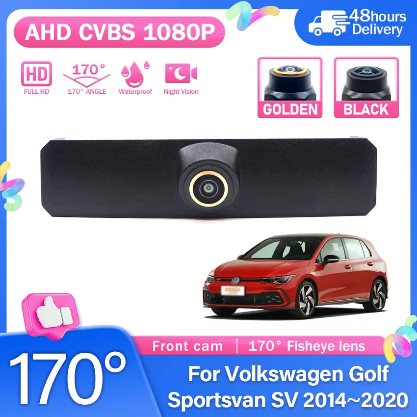 For Volkswagen Golf Sportsvan SV 2014~2020 AHD 1080P 170° Fisheye Waterproof Night Vision Waterproof Car Front View Camera