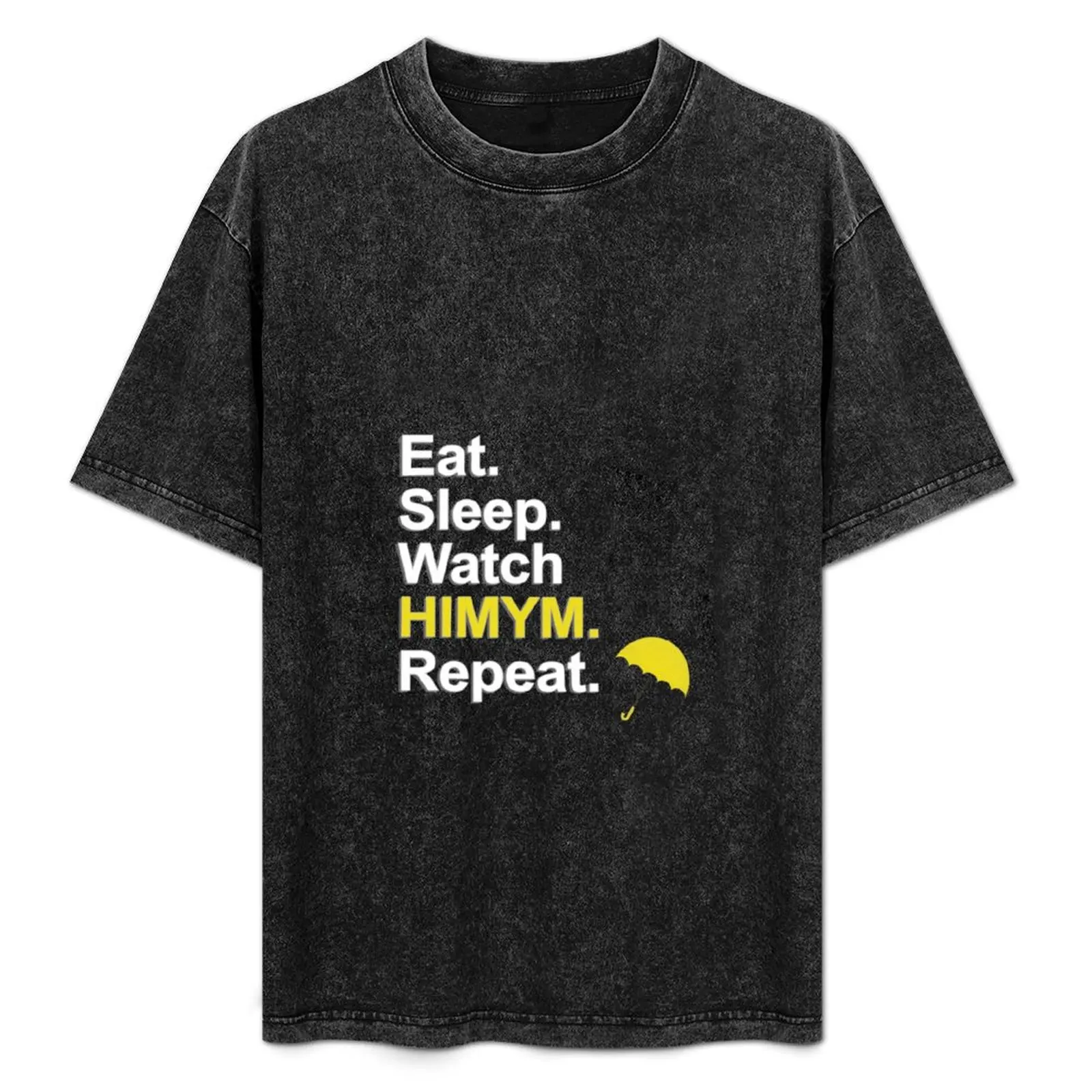 

Eat, Sleep, Watch HIMYM, Repeat {FULL} T-Shirt Utility Work Short Sleeve Top
