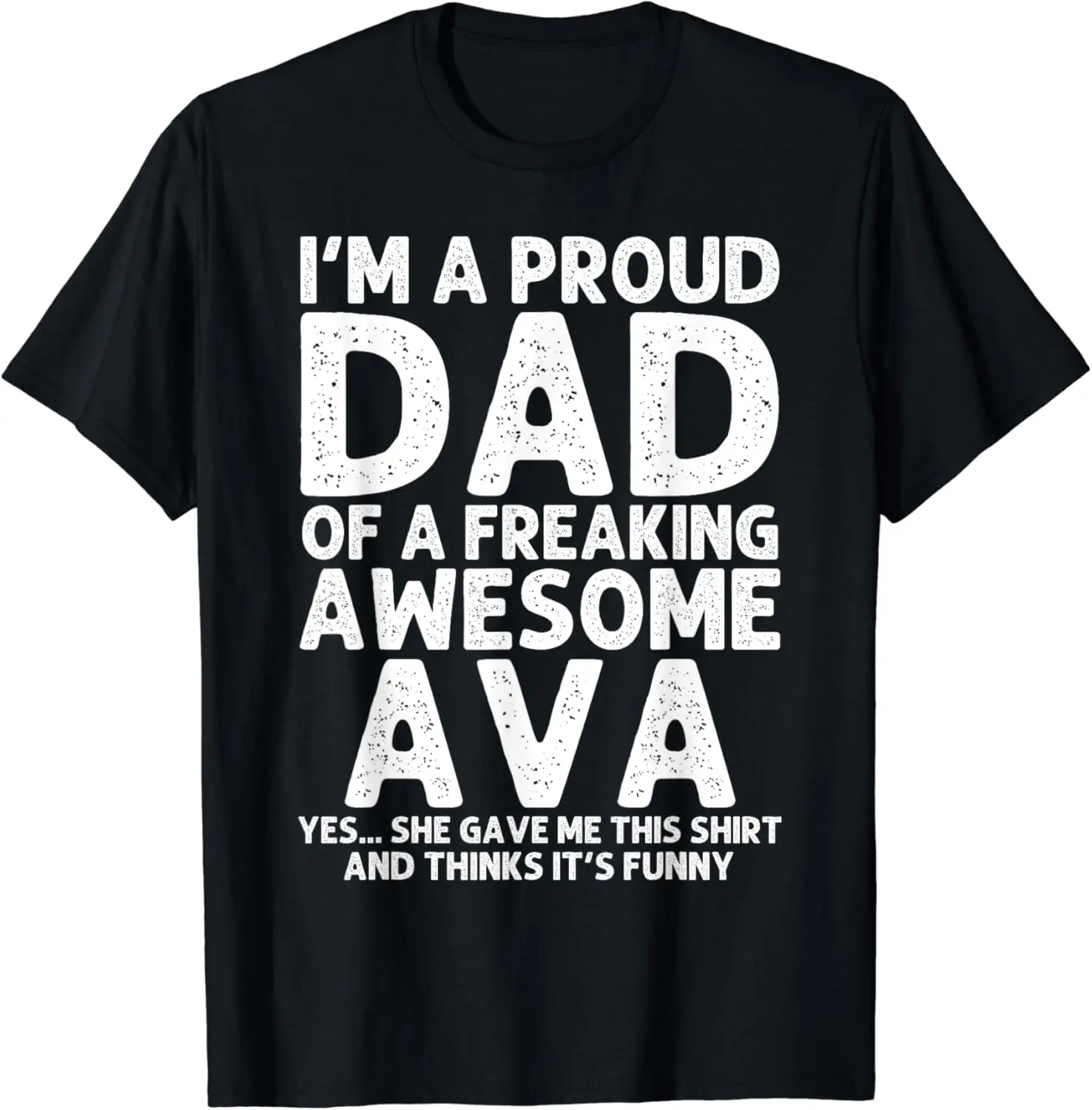 

Dad Of AVA Gift Father's Day Funny Personalized Name Joke T-Shirt