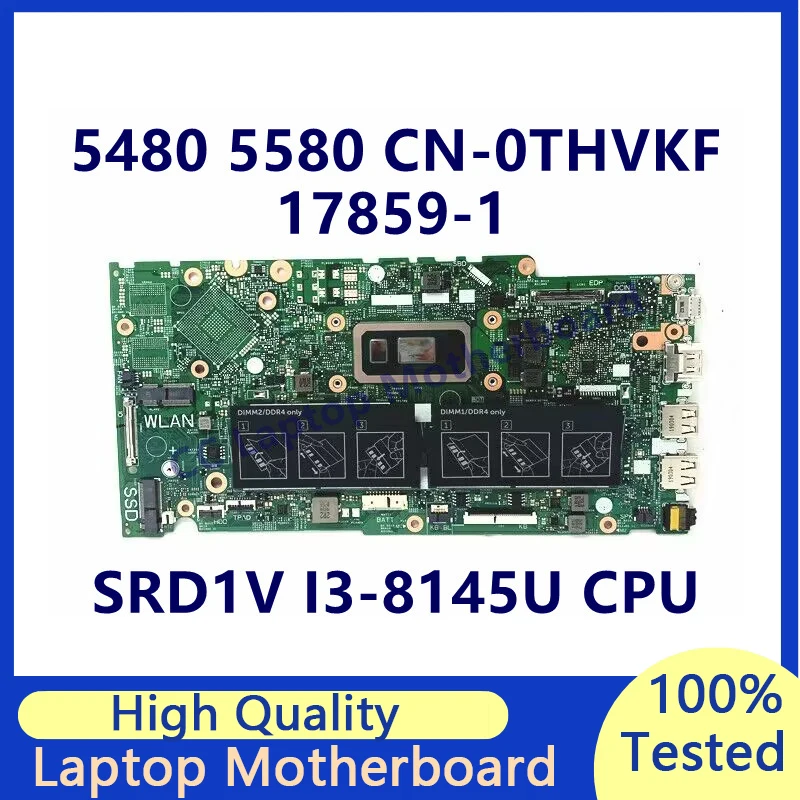 CN-0THVKF 0THVKF THVKF For Dell 5480 5580 5488 Laptop Motherboard With SRD1V I3-8145U CPU 17859-1 100% Full Tested Working Well