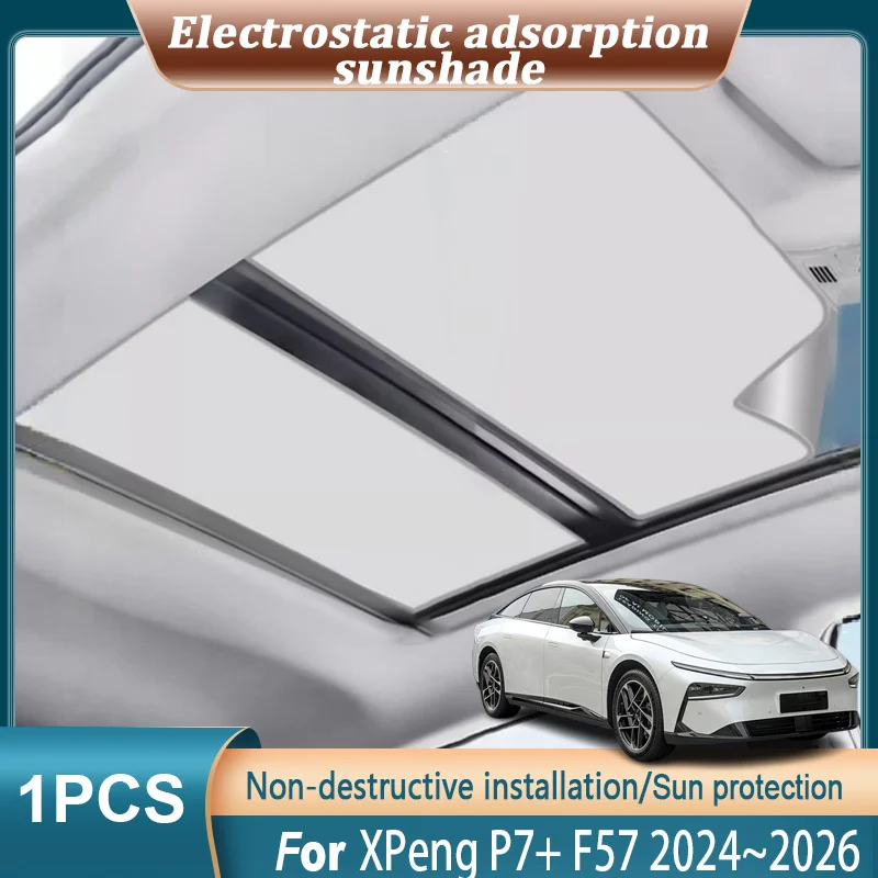 Sunroof Sunshade For XPeng P7+ F57 2024 2025 2026 Insulation Electrostatic Adsorption Suede Skylight UV Protector Accessorie