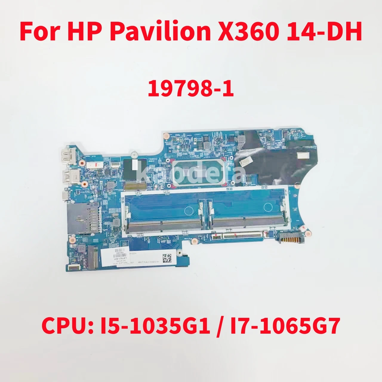 

19798-1 Mainboard For HP Pavilion X360 14-DH Laptop Motherboard CPU: I5-1035G1 I7-1065G7 DDR4 L87922-601 L87921-601 100% Test OK