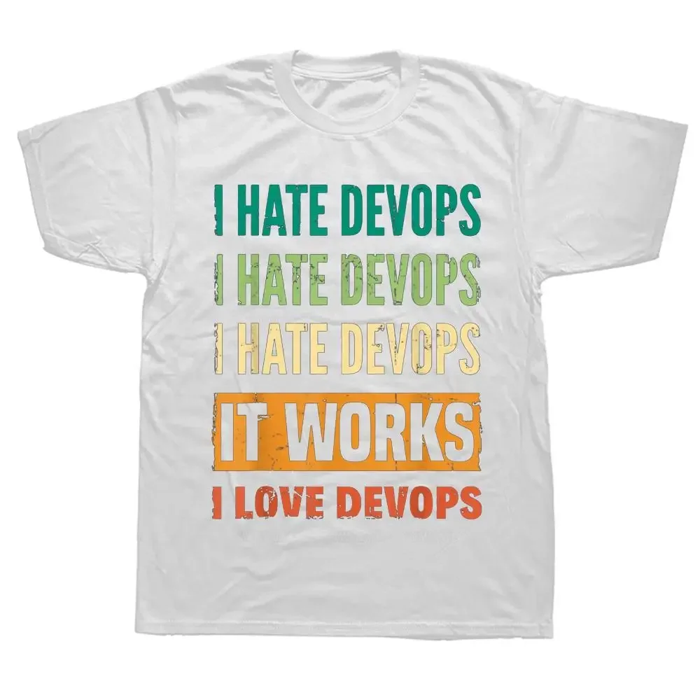 Graphic Cotton Streetwear Short Sleeve Birthday Gifts Summer Style T-shirt Funny DevOps Engineer Cloud Computing I Hate TShirts