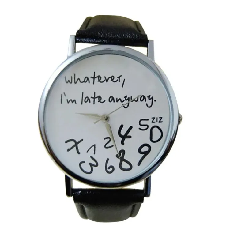 Simple Women Watch Ladies Dress Big Dial Leather Watches Whatever I Am Late Anyway Letter Watch for Students Reloj Mujer