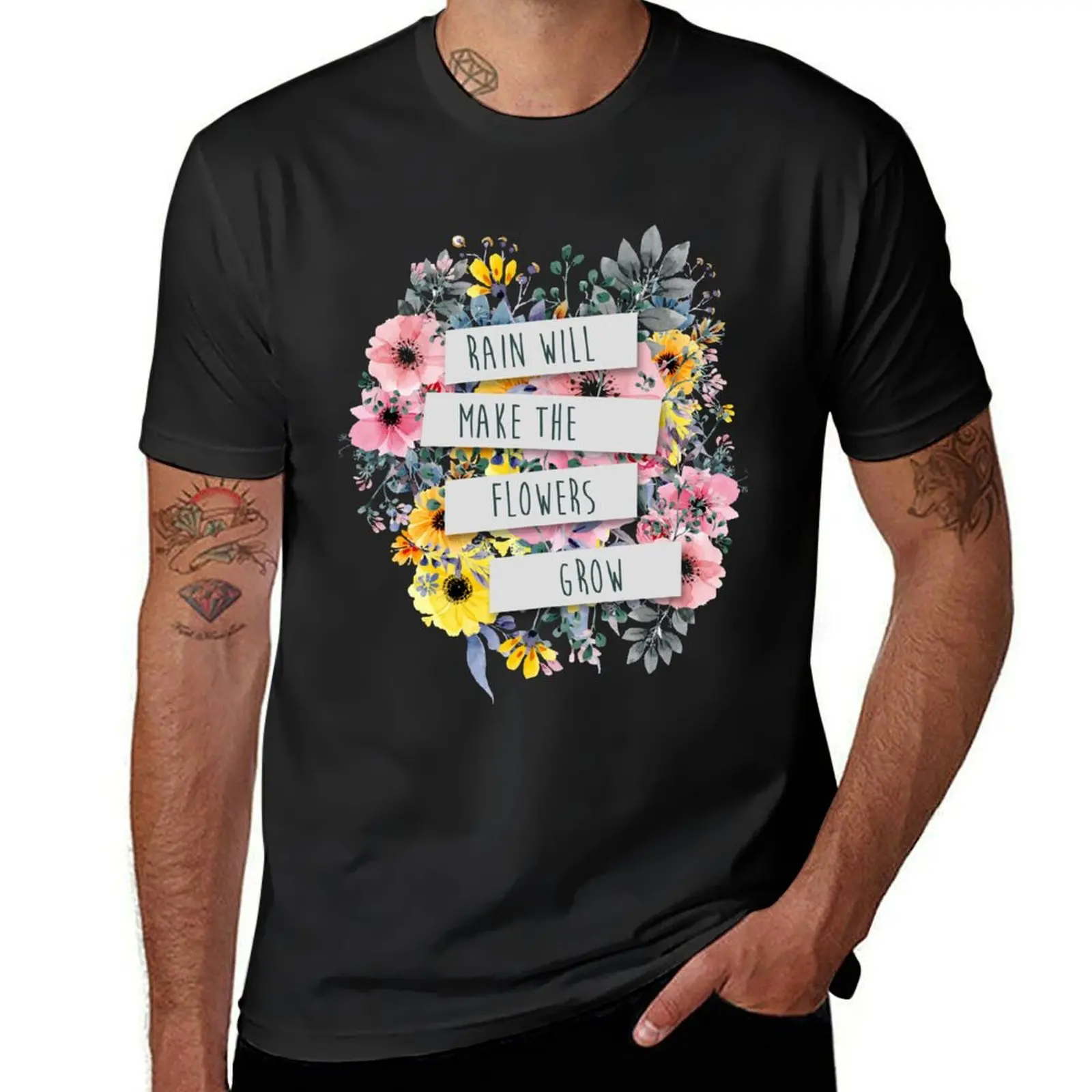 

Rain Will Make The Flowers Grow (2) T-Shirt sports fans anime hippie clothes t shirts for men