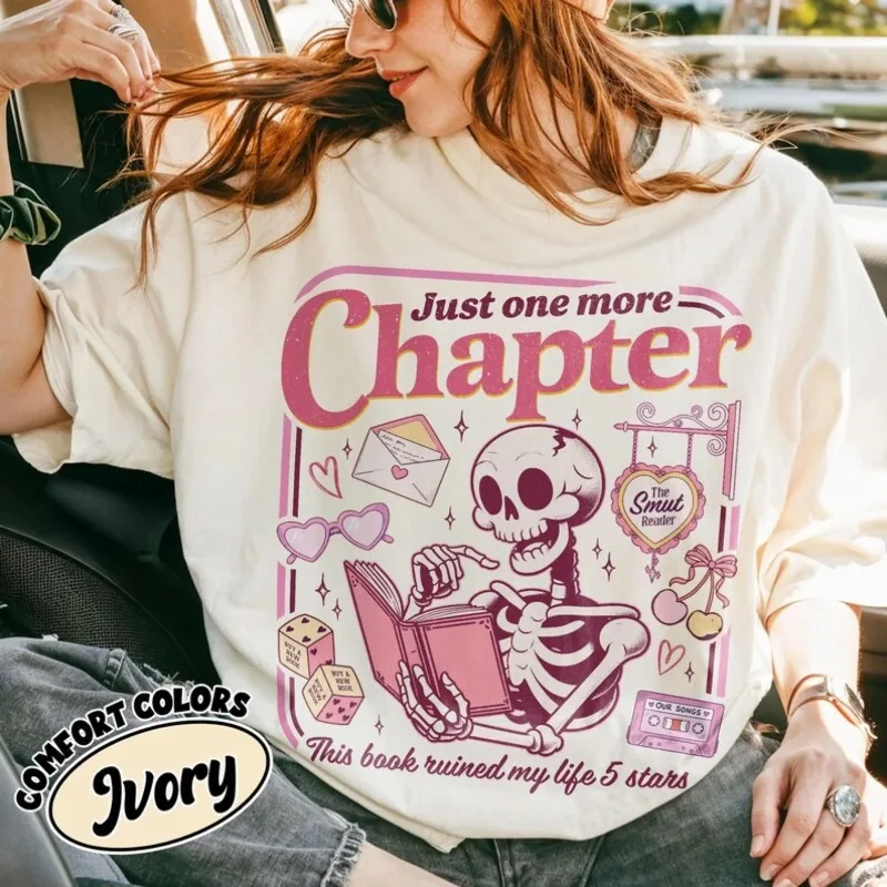 Just One More Chapter Shirt, Funny Skeleton Reading Book T-shirt, Cute Bookworm Lover, Bookish Girly Romance Reader Gift