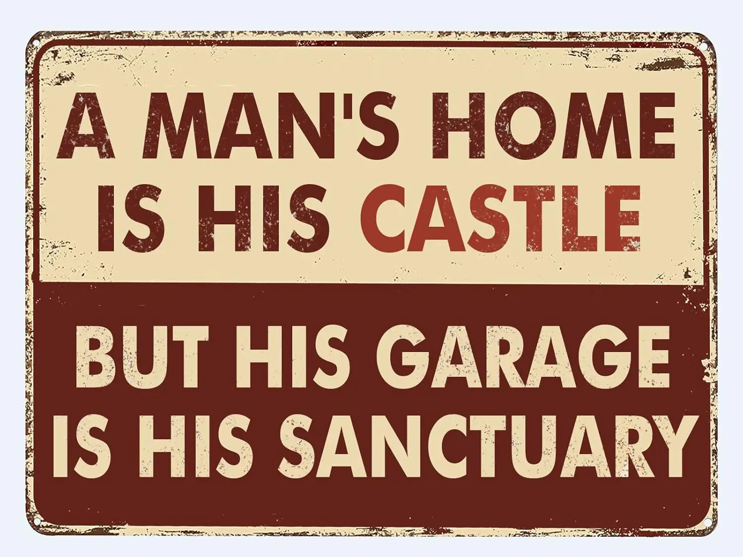 A Man's home is his Castle but his Garage is his Sanctuary Metal tin sign, for Garages, Bars, Home Wall Decor Vintage Tin Si