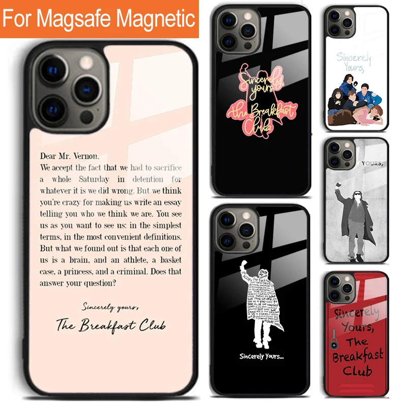 The Breakfast Club Sincerely Yours Phone Case For iPhone 16 15 14 13 12 11 Pro Max Plus Magsafe Magnetic Wireless Charging Cover