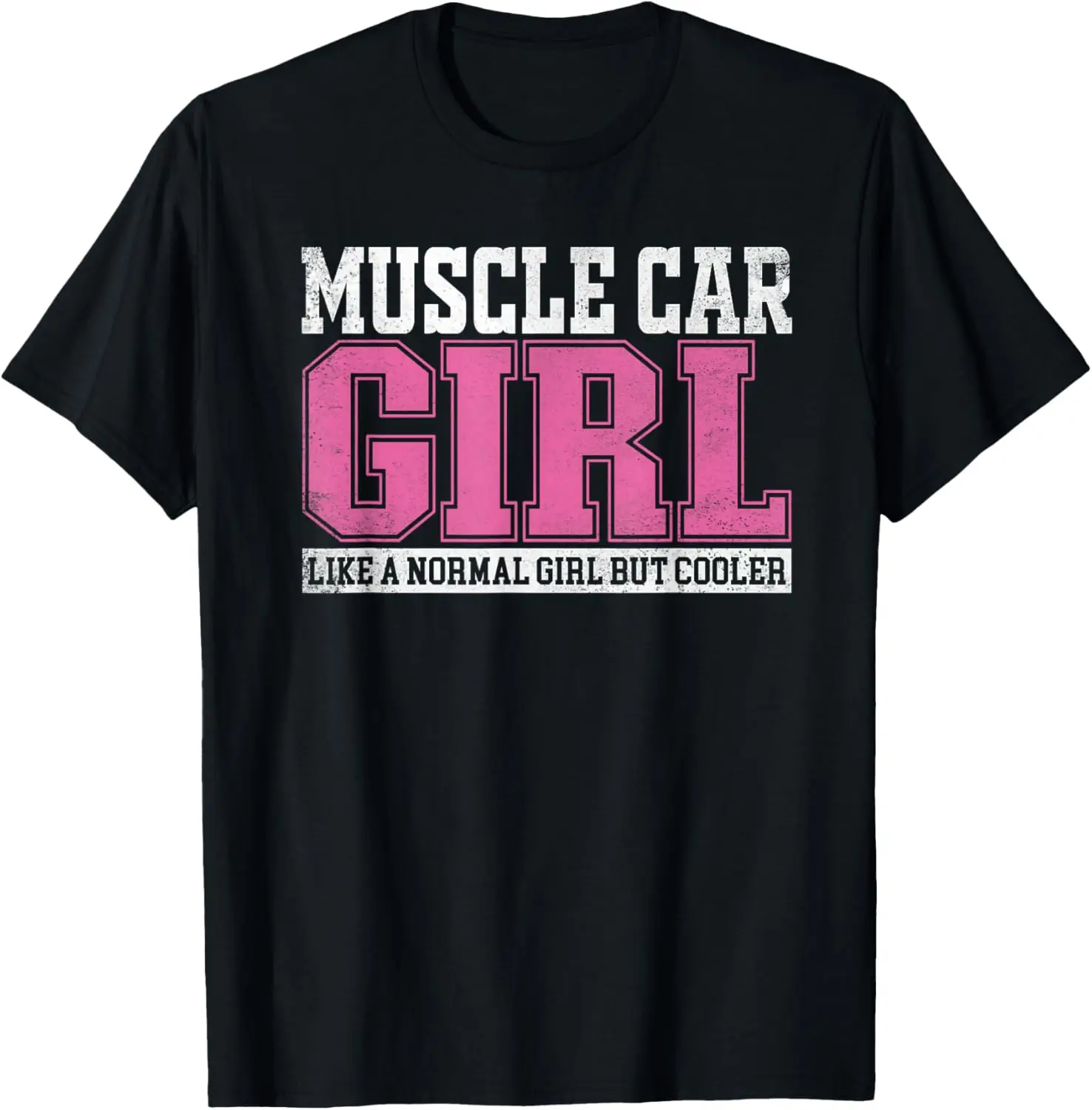 

Muscle Car Girl Cool Automotive Lover T-Shirt