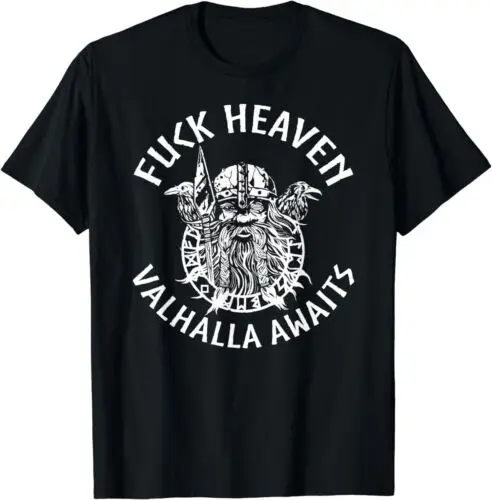 

NEW LIMITED Fck Heaven Valhalla Awaits Odin Norse Mythology Nordic Pagan T-Shirt