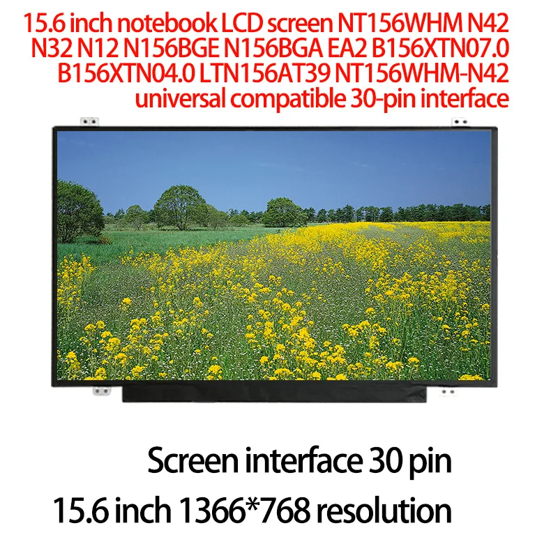 

15.6 inch NT156WHM N42 N32 N12 N156BGA-EB2 EA2 B156XTN07.0 B156XTN04.0 LTN156AT39 LP156WHB-TPA1 2 notebook LCD screen