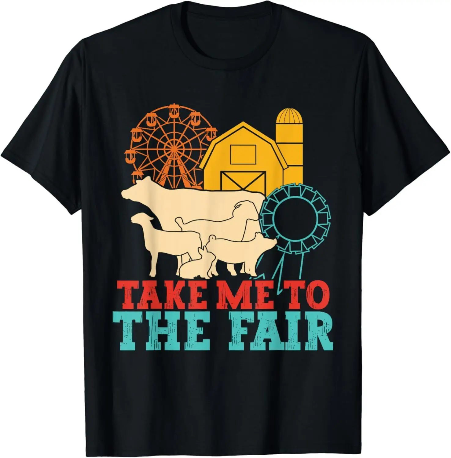 Funny Take Me To The County Fair Farm Lover Apparel Gift Unisex T-Shirt