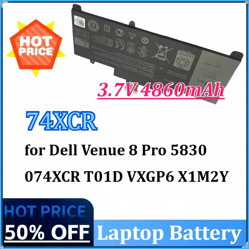 

Newly Upgraded 3.7V 18WH 4860mAh 74XCR Laptop Battery for Dell Venue 8 Pro 5830 074XCR T01D VXGP6 X1M2Y Tablet Series