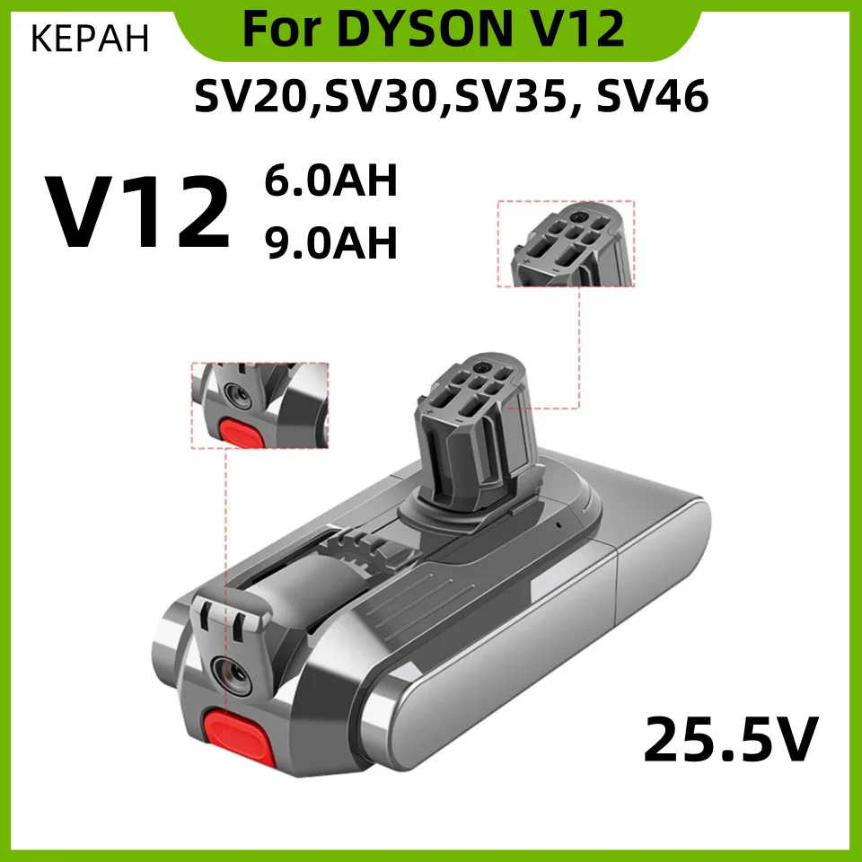 

25.5V 9000mAh 6000mAh battery for For Dyson V12 Detect Slim Cordless Compatible Models SV20, SV30, SV35, SV46 Vacuum Cleaner