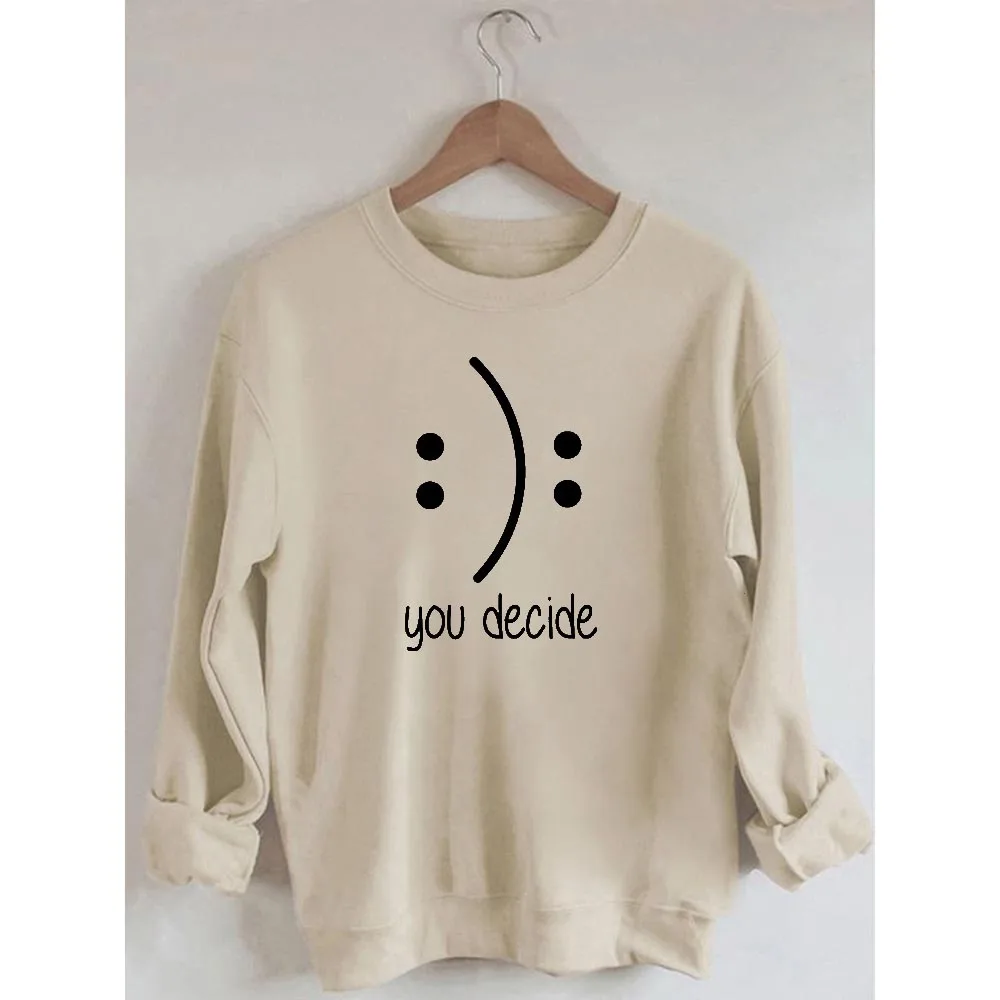 

Rheaclots Women's Happy Sad You Decide Printed Cotton Female Cute Long Sleeves Sweatshirt