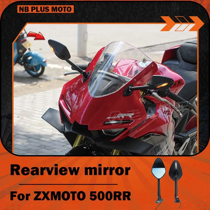【Premium】For ZXMOTO 500RR modified motorcycle rearview mirrors, rearview mirrors, CNC turn signal accessories, rearview mirror r