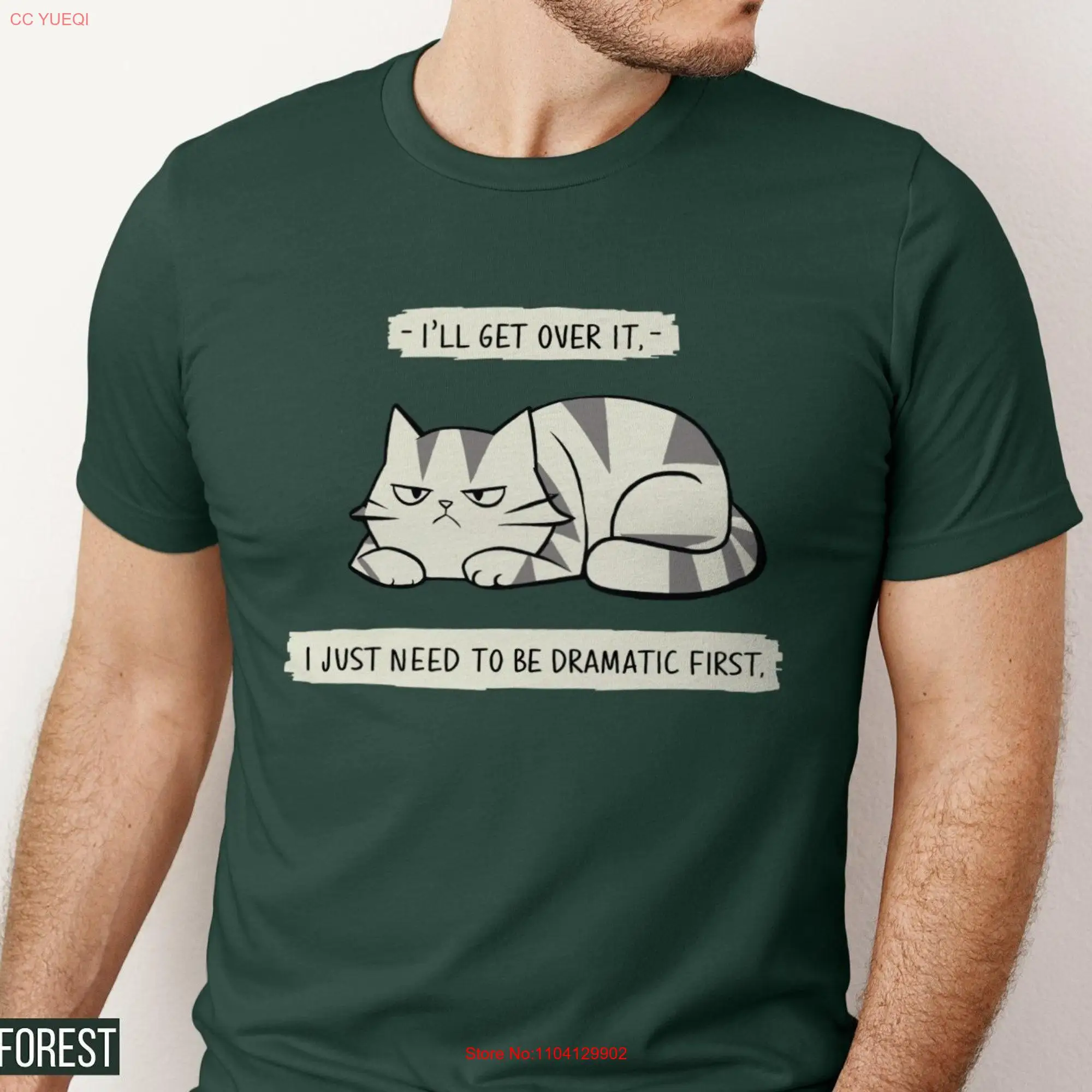 Drama Cat T Shirt I'll Get Over It I Just Need To Be Dramatic First Funny Sarcasm Lover Self Awareness