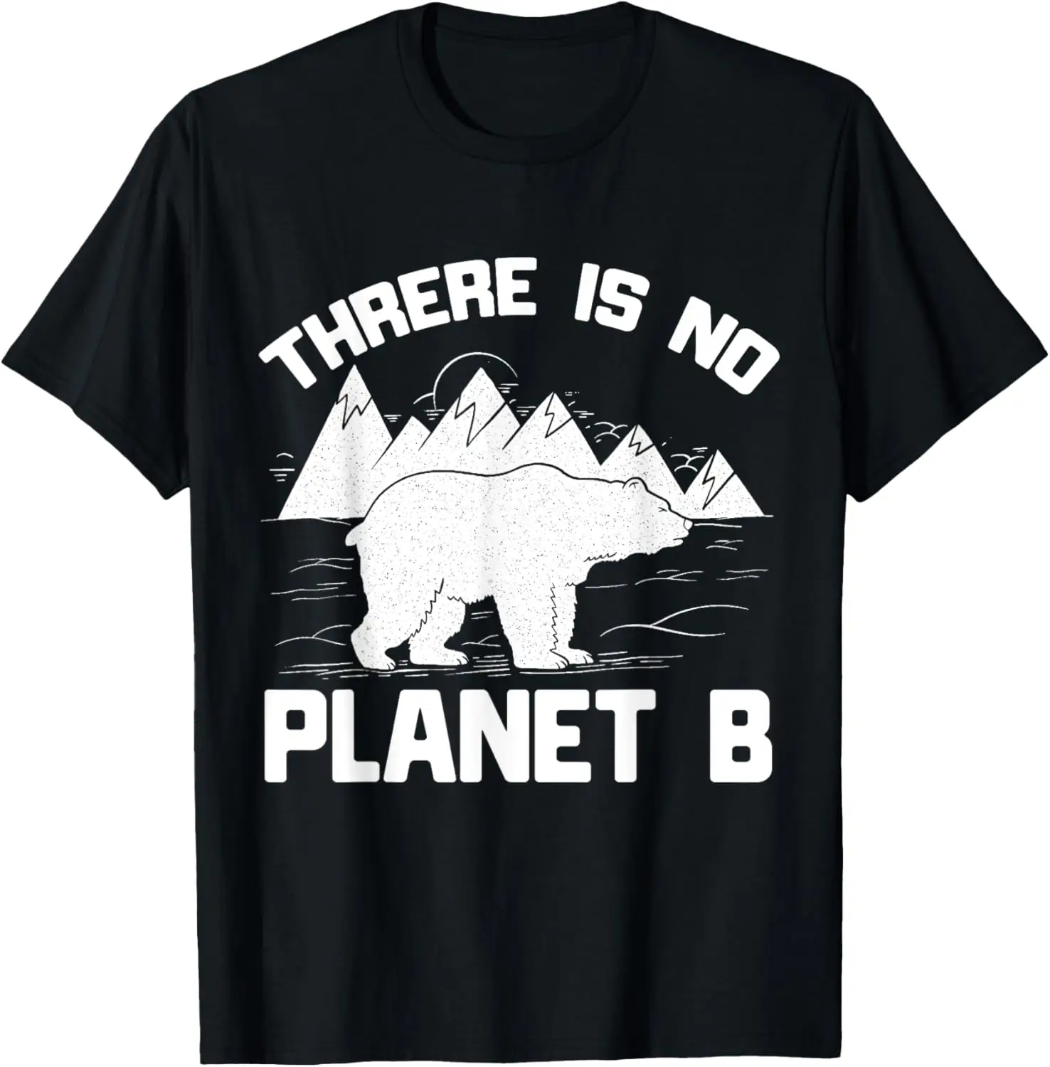 There Is No Planet B T-Shirt Environmental Protection Environmental Rescue T-Shirt Graphic T Shirts Individuality Casual Camisas
