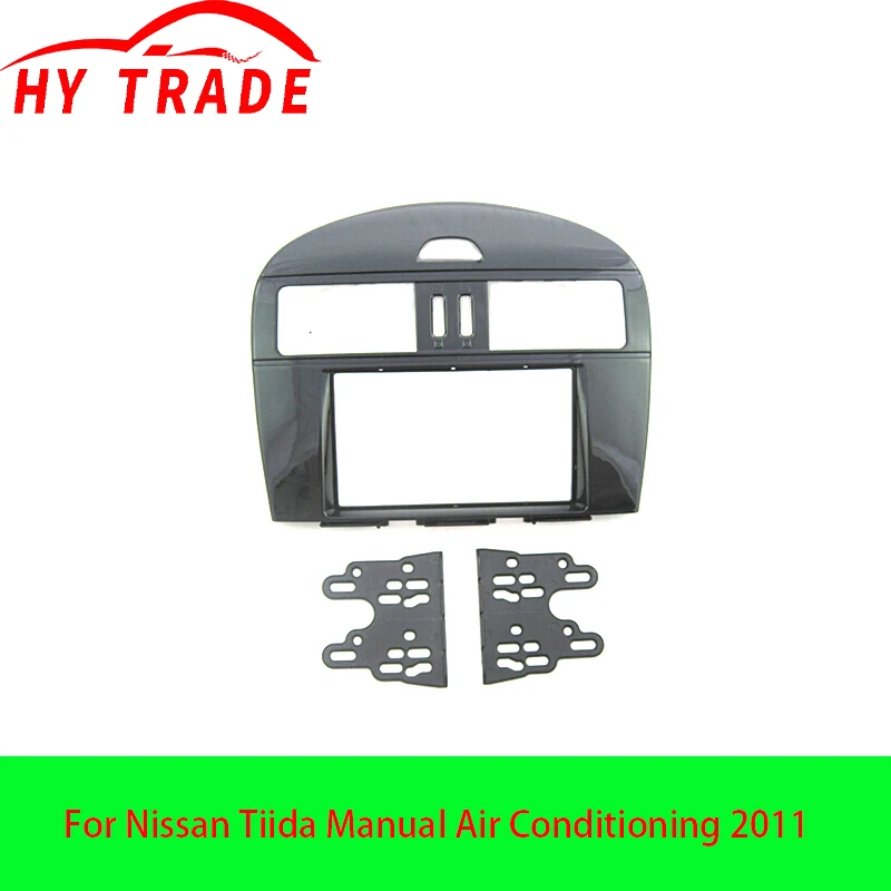 

HY Fascias Car Audio Panel Refitting Frame Dash Kit For Nissan Tiida Manual Air Conditioning 2011 2012 2013 2014 2015 2016 2017