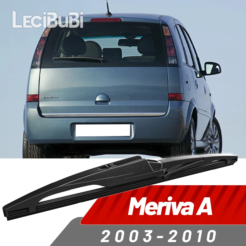 Escobilla limpiaparabrisas trasero, accesorios para limpiaparabrisas para Opel Meriva A 2003-2010 2004 2005 2006 2007 2008 2009