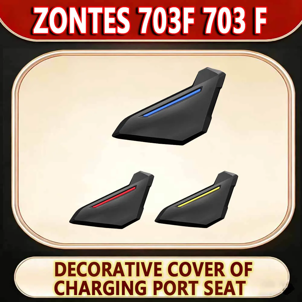 For ZONTES 703F 703 F Charging port seat decorative cover mounting bracket fitting shell
