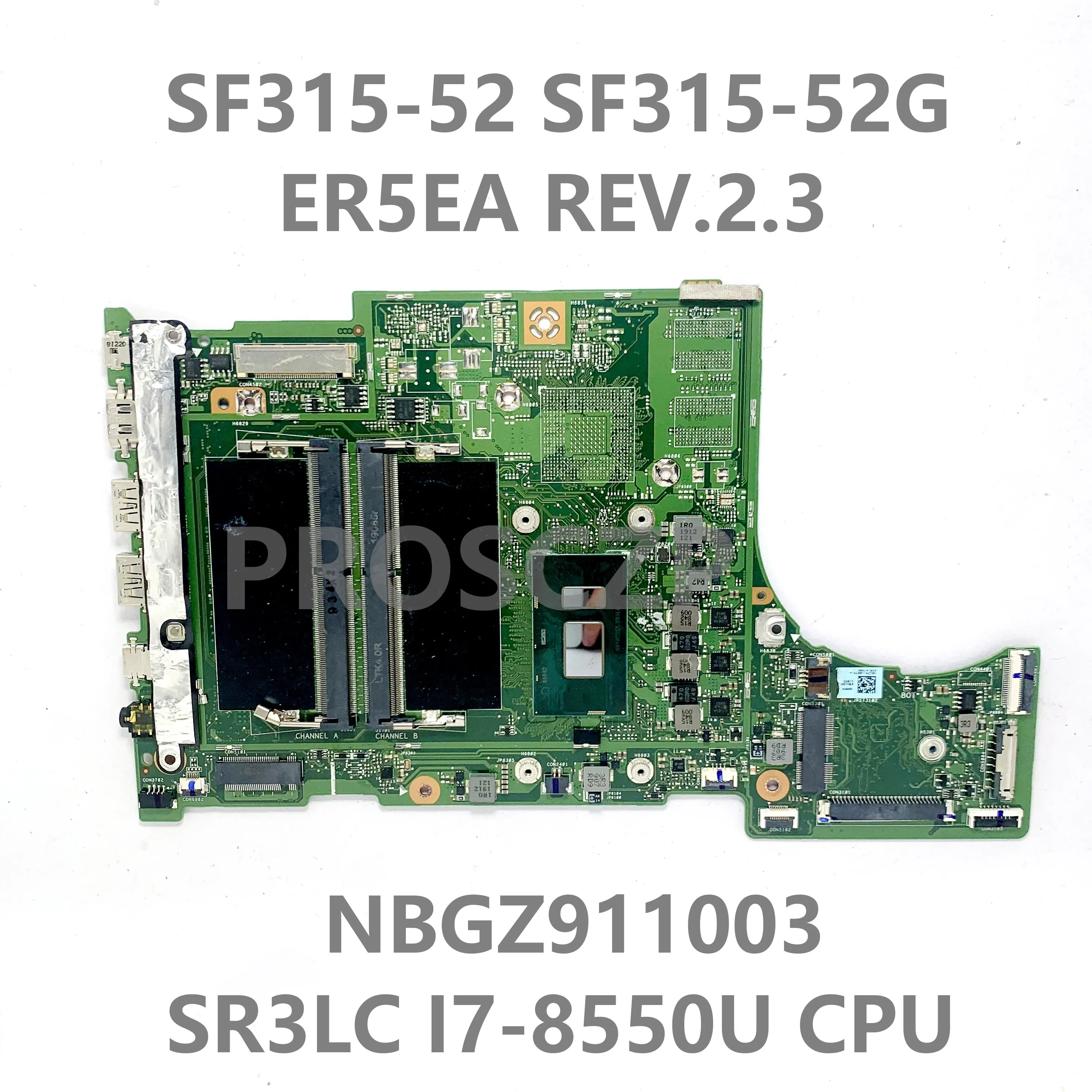 

Материнская плата ER5EA REV: 2,3 NBGZ911003 для ноутбука ACER Swift SF315-52 SF315-52G, материнская плата с процессором SR3LC I7-8550U 100%, хорошо работает