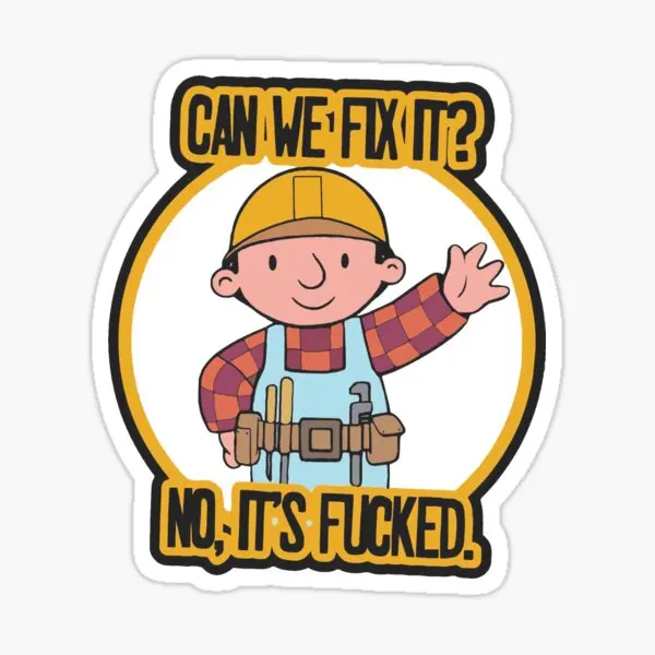 Funny Meme Can We Fix It No It Is F Ked 5PCS Stickers for Decorations Cute Anime Background Art Funny Living Room Cartoon