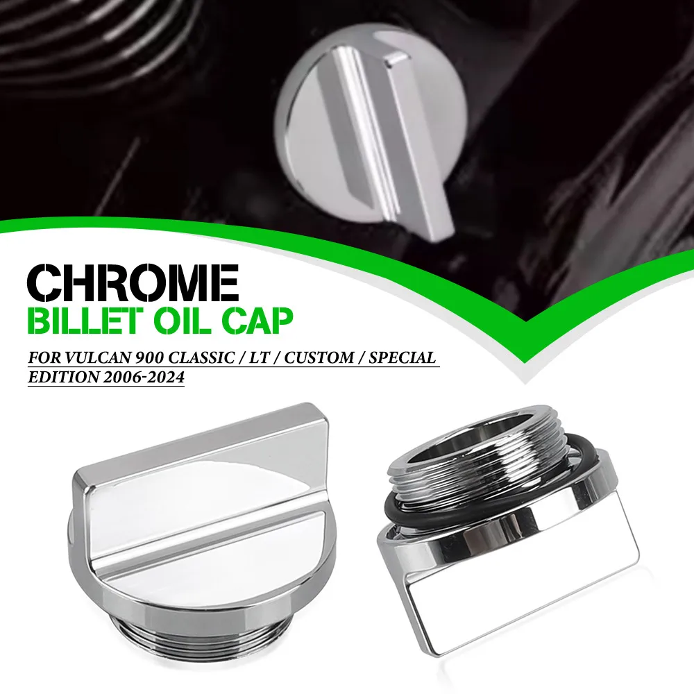 

For Kawasaki Vulcan 900 Classic / LT / Custom / SPECIAL EDITION 2006-2024 Motorcycle Accessories Chrome Billet Oil Filler Cap