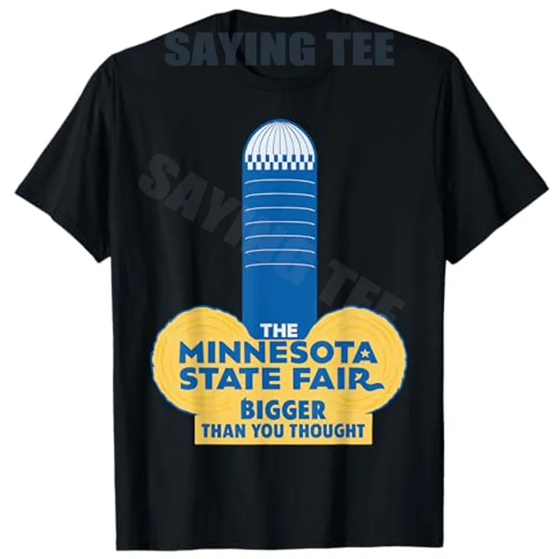 

Funny The Minnesota State Fair - Bigger Than You Thought T-Shirt Humor Park Outdoor Graphic Short Sleeve Sarcastic Saying Tee