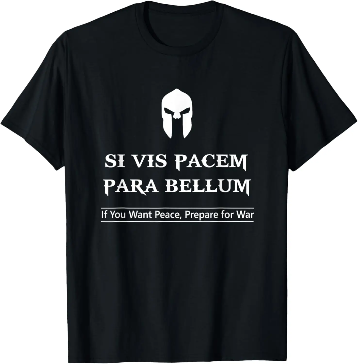 

Si Vis Pacem, Para Bellum. Spartan Latin Inscriptions T-Shirt 100% Cotton O-Neck Short Sleeve Summer Casual Mens T-shirt