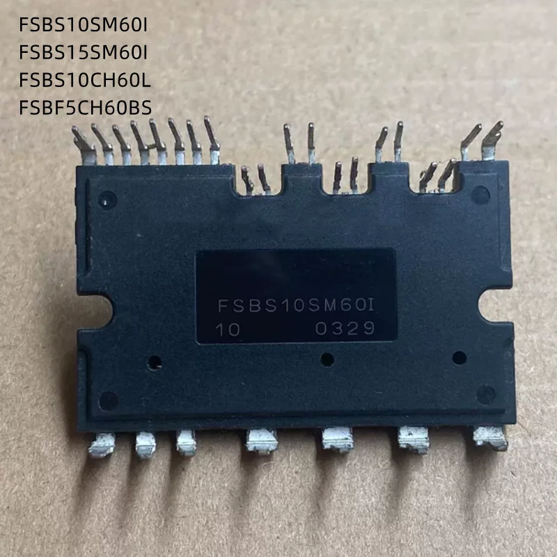 1Pcs/Lot FSBS10SM60I FSBS15SM60I FSBS10CH60L FSBF5CH60BS New Original Module