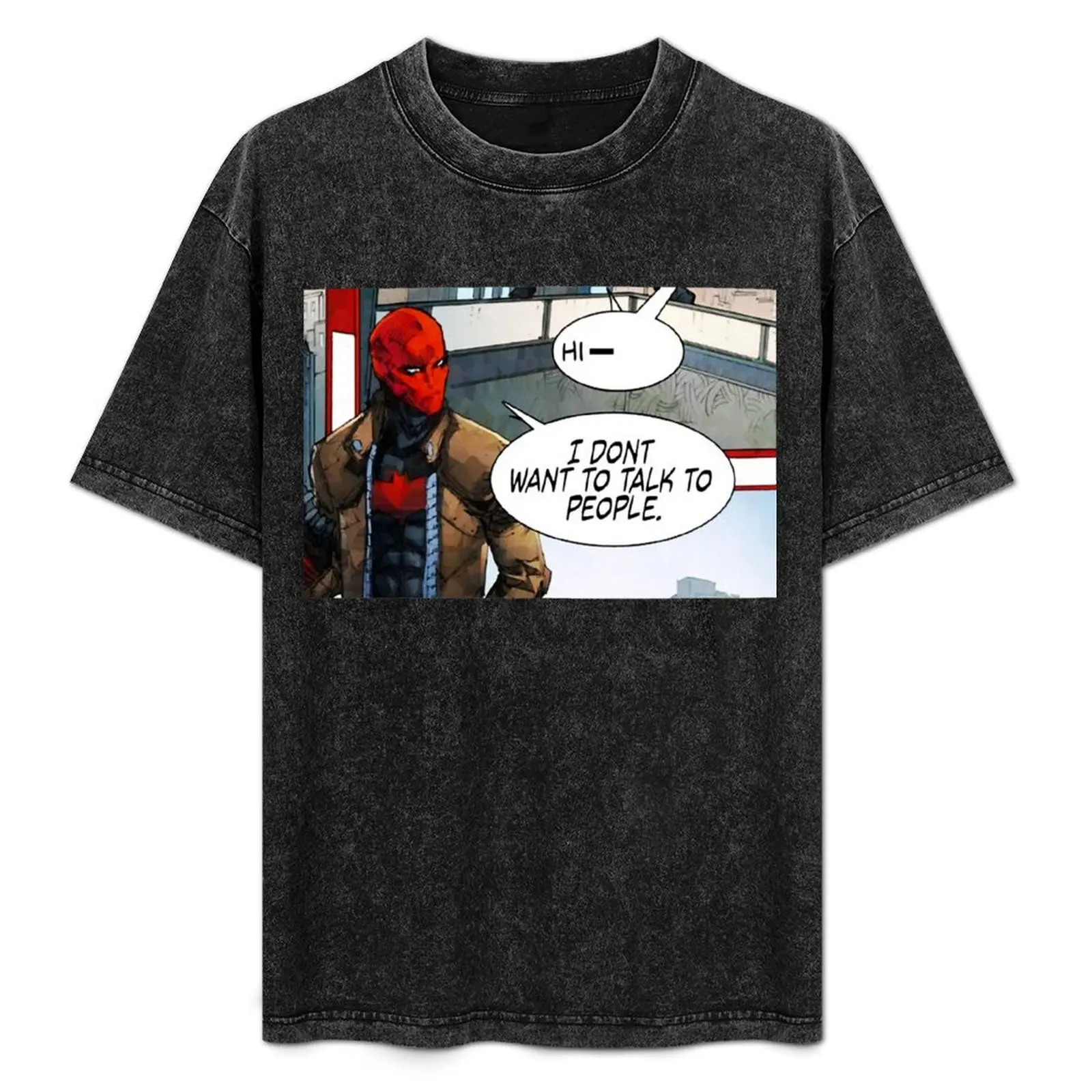 

Red Hood - I Don&x27;t Want to Talk to People T-Shirt T-Shirt new gifts and t-shirts Funny t-shirt vintage t shirt men