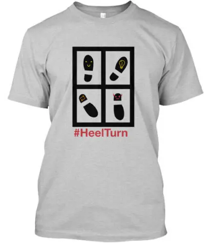 Hashtag Pun Series Heel Turn Ver 1 T-Shirt Made in the USA Size S to 5XL