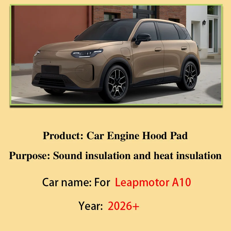 For Leapmotor A10 2026+ Car Engine Hood Sound Insulation Mat Front Hood Lining Noise Reduction Cotton Thermal Car Accessories