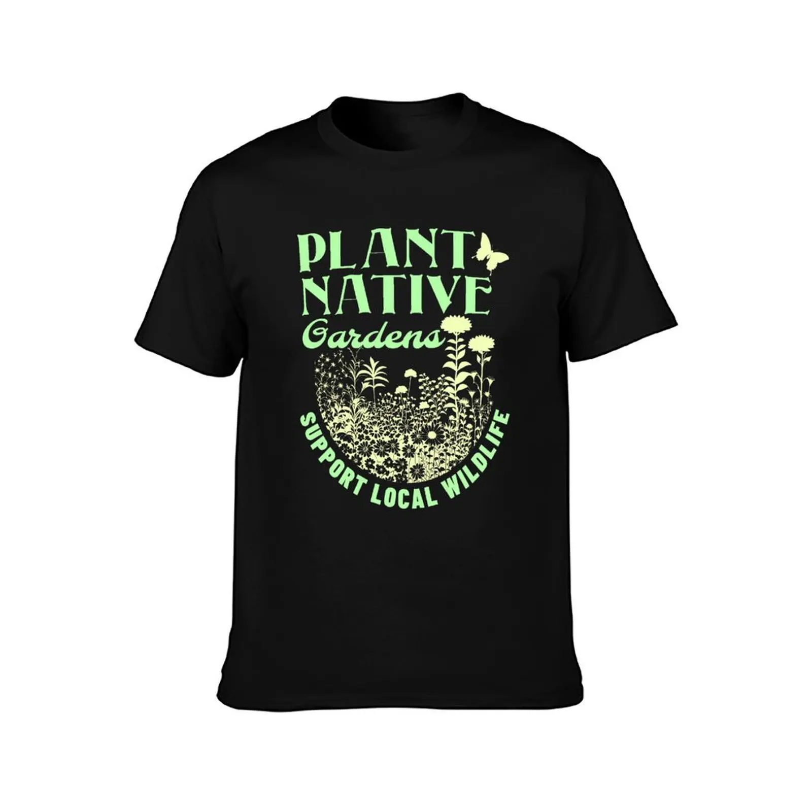 Plant Native Gardens Support Local Wildlife T-Shirt Breathable Mesh Panel T-Shirt