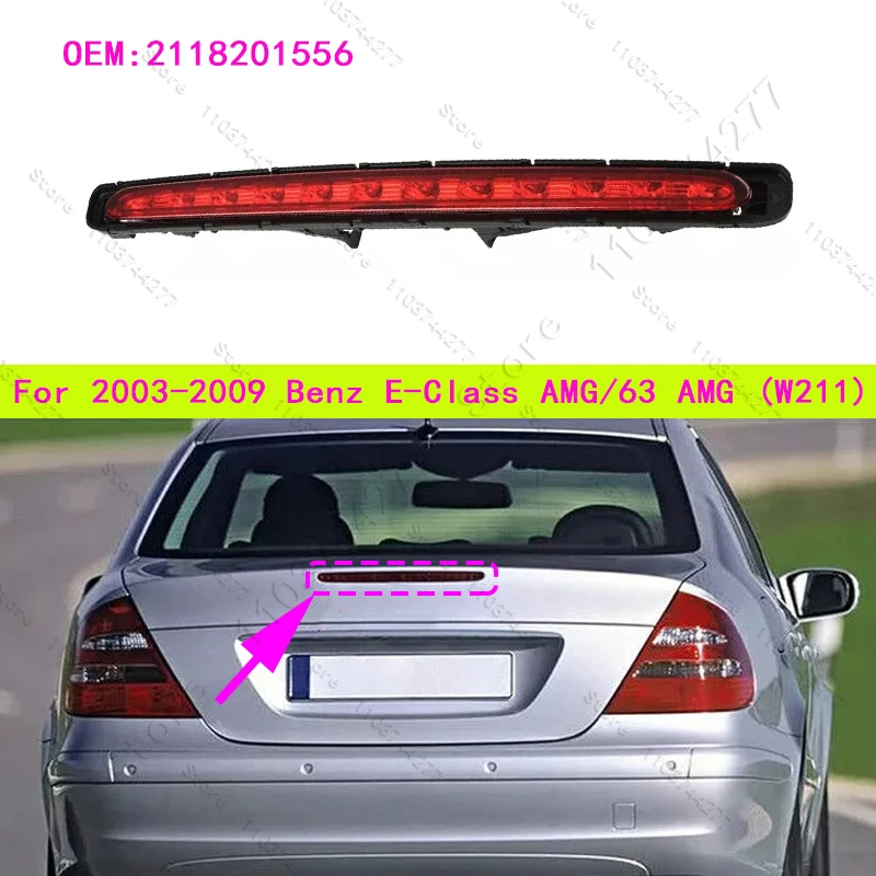 

For 2003-2009 Mercedes-Benz E300/320/350/500/550/55 AMG/63 AMG (W211) Third Tail Brake Light Rear Trunk Stop Signal 2118201556