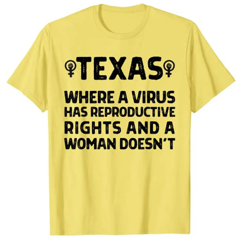 Texas Reproductive Rights Women's March Pro Choice T-Shirt Woman Personalized Sayings Clothing Y2k Letter Print Tee Short Sleeve