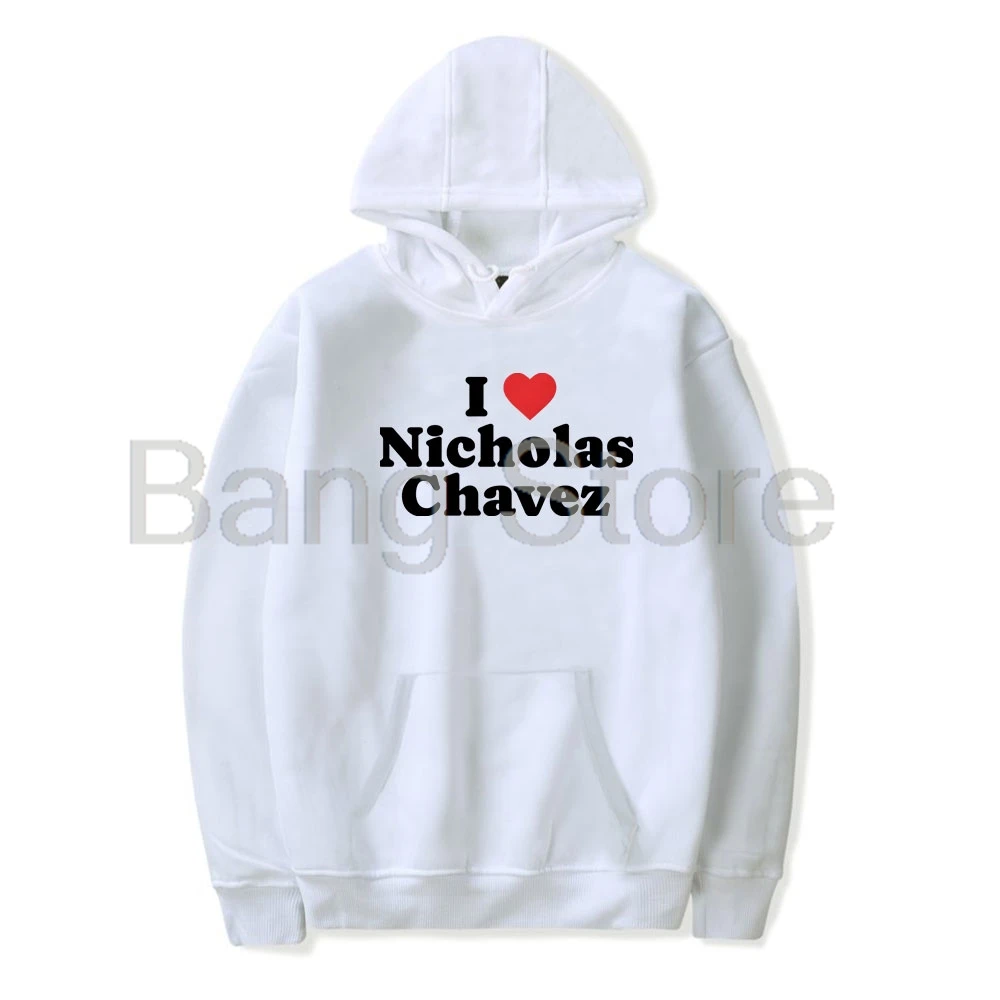 I Love Nicholas Chavez Hoodie Women Men Long Sleeve Sweatshirt Fashion Pullover Clothes