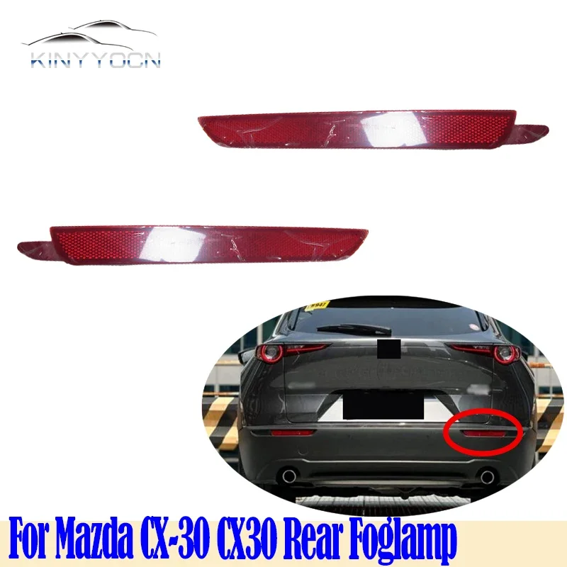 For Mazda CX-30 CX30  2020 21 Rear Bumper Fog Light Reflector Stop Light Rear Fog Light Foglamp Brake Lamp Warning Lamp