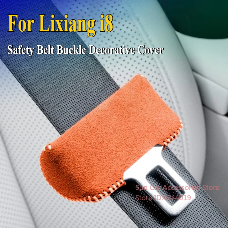 

For Ideal Lixiang i8 Alcantara Suede Safety Belt Buckle Decorative Cover Car Interior Modified Supplies Accessories