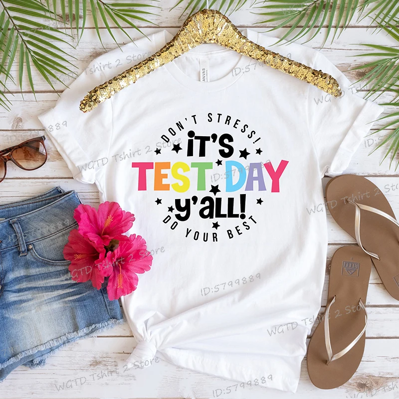 It's Test Day Y'all Shirt Cute Teacher Gift Short Sleeve Tee Test Day Teacher Team T-shirts Funny Teachers Crew Neck Clothing
