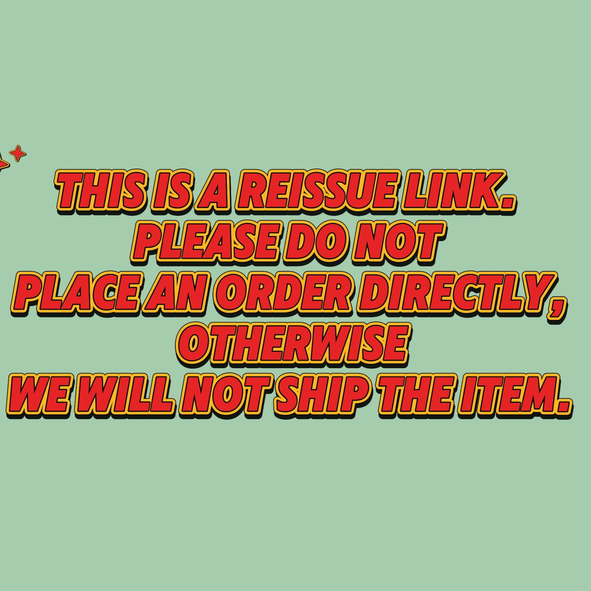 

Please do not place an order directly for the reissue link