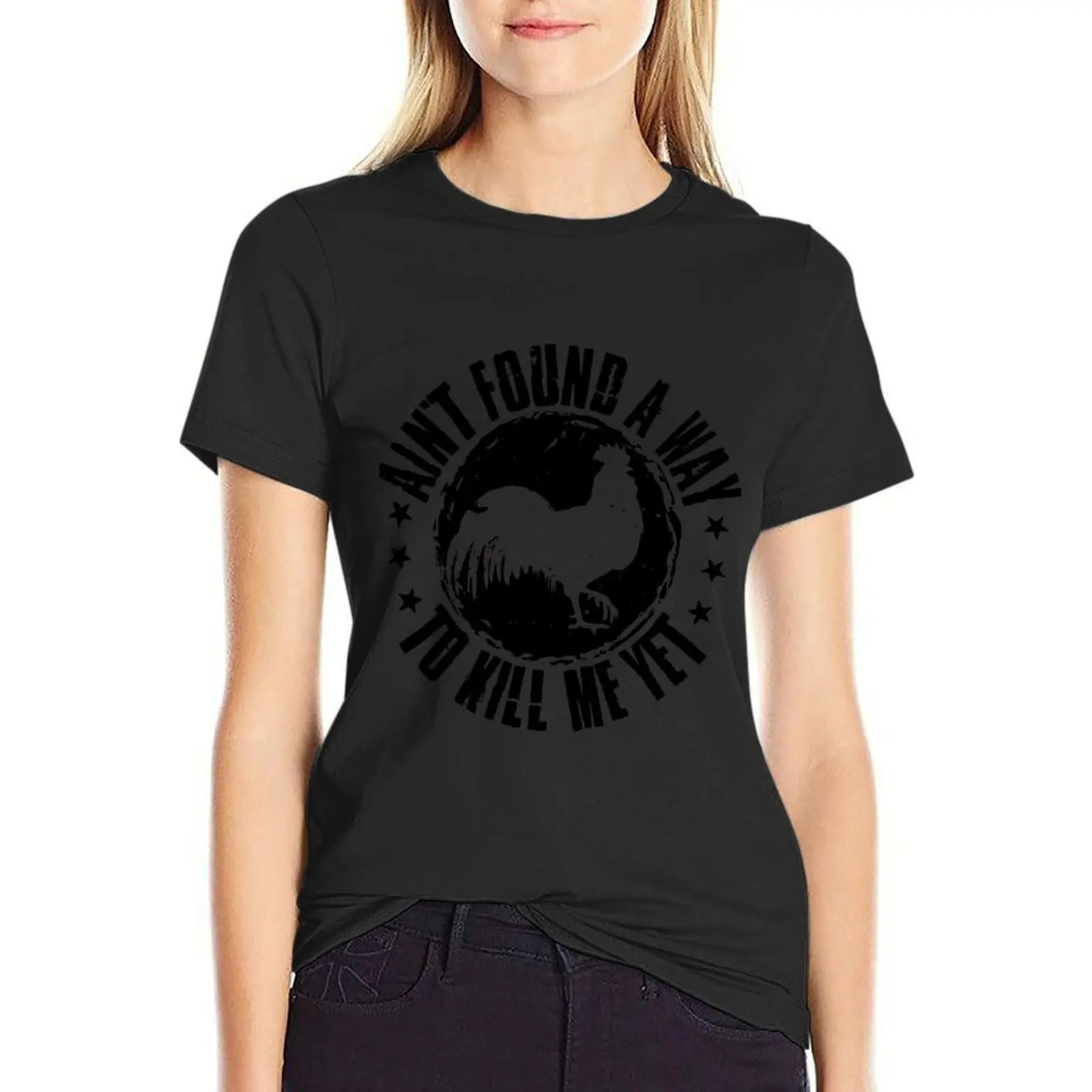 

Ain't found a way to kill me yet rooster T-Shirt Aesthetic clothing korean fashion tees summer clothes Women tops