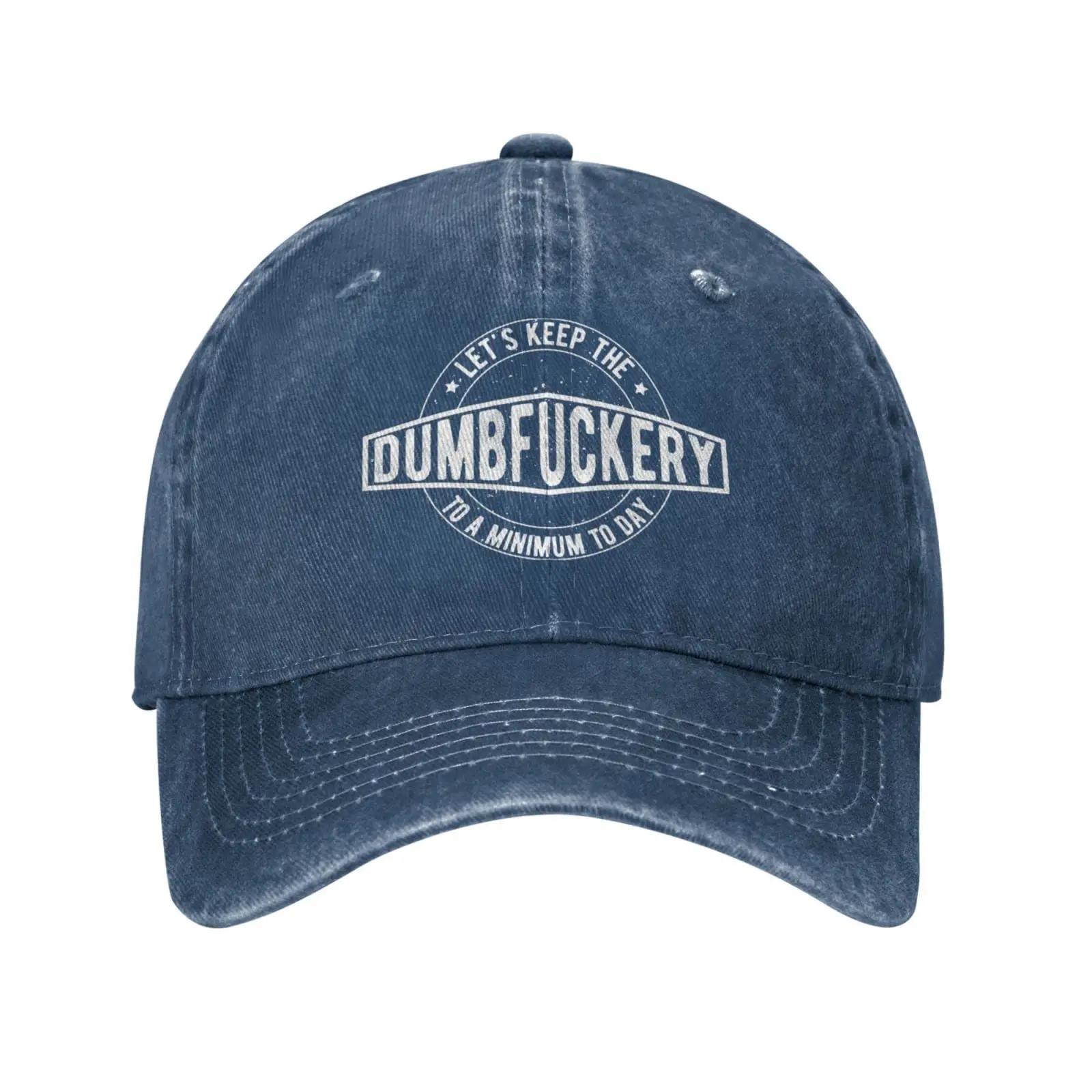 

Funny Hat Lets Keep The Dumbfuckery to Minimum Today Hat for Men Dad Hats Funny Hat