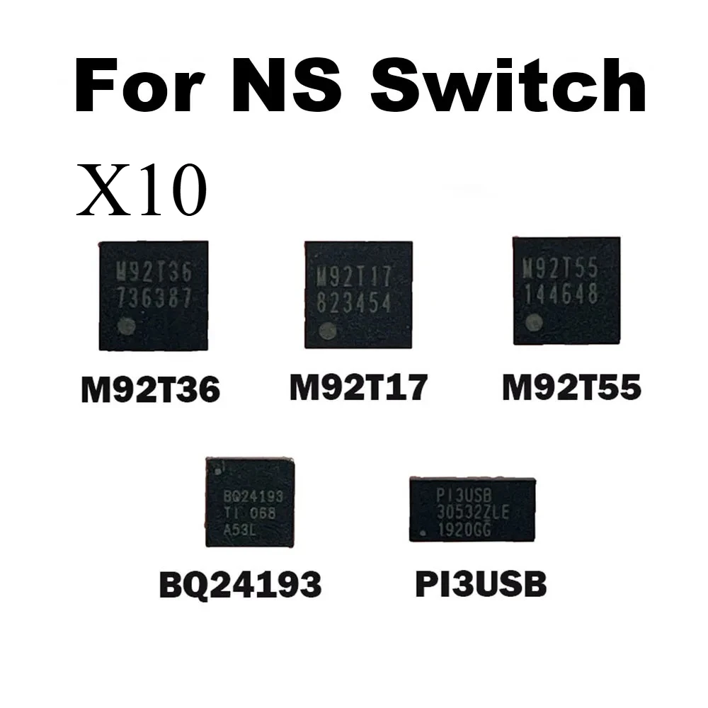 10pcs M92T36 M92T55 M92T17 PI3USB BQ24193  Charging IC Chips for Nintendo Switch Console  HDMI-Compatible