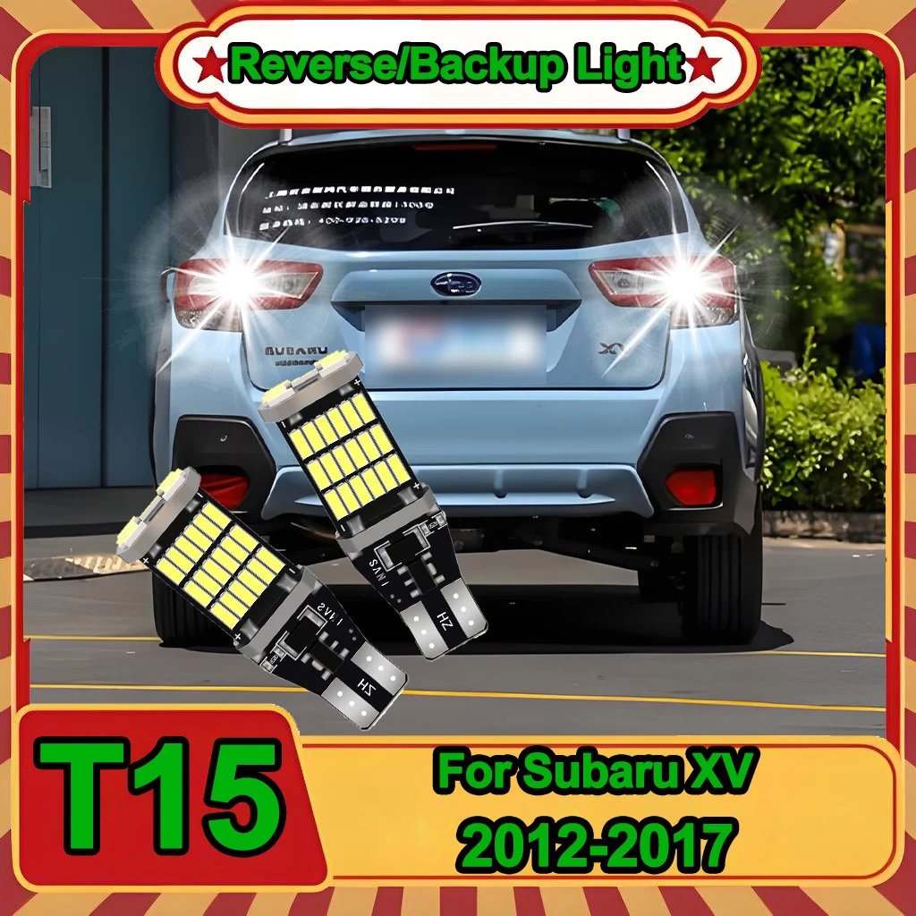 

Светодиодная лампа заднего хода T15 W16W Canbus Plug and Play, 6000K, высокая мощность, оригинальный дизайн 1:1 для Subaru XV 2012-2016 2017