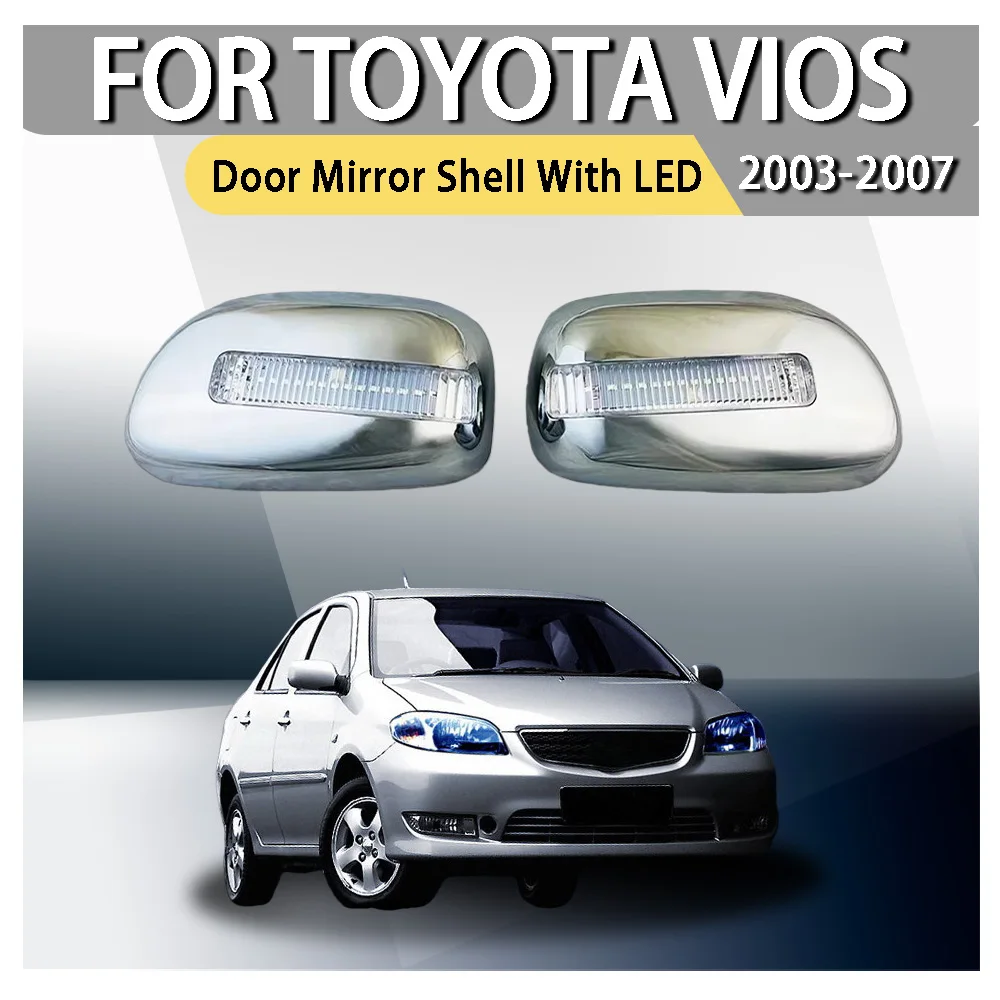 

ABS Chrome Plated Silver Car Door Mirror Cover With Led light For Toyota Vios 2003 - 2007 Car Rearview Accessories Exterior