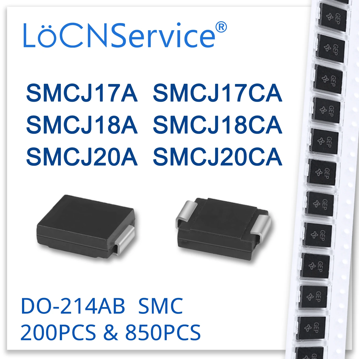 LoCNService 200PCS 850PCS SMCJ SMCJ17 SMCJ17A SMCJ17CA SMCJ18 SMCJ18A SMCJ18CA SMCJ20 SMCJ20A SMCJ20CA Diode DO214AB TVS