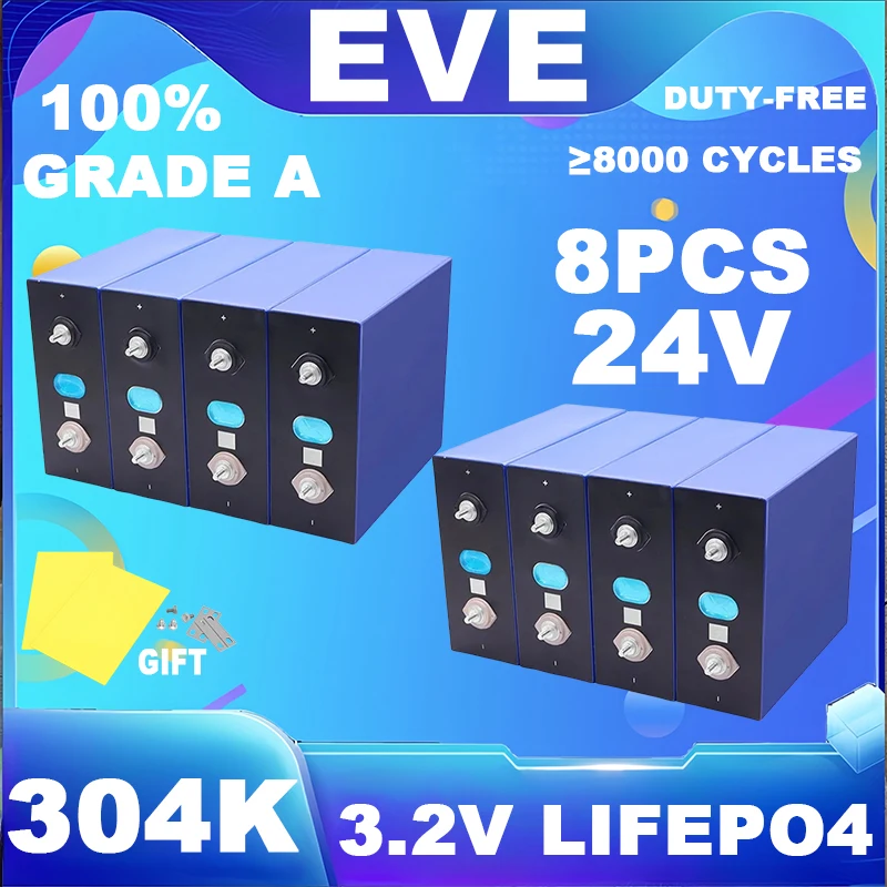 

8PCS new 3.2V 280K 304K 105AH LiFePO4 Battery EVE Rechargeable Cell Grade A For DIY 12V 24V 48V Lithium Battery Pack No Tax